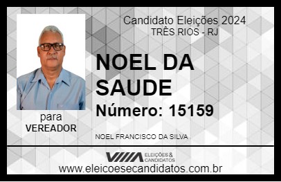 Candidato NOEL DA SAUDE 2024 - TRÊS RIOS - Eleições