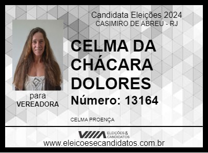 Candidato CELMA DA CHÁCARA DOLORES 2024 - CASIMIRO DE ABREU - Eleições