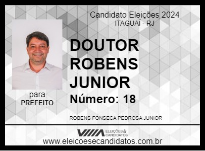 Candidato DOUTOR ROBENS JUNIOR 2024 - ITAGUAÍ - Eleições