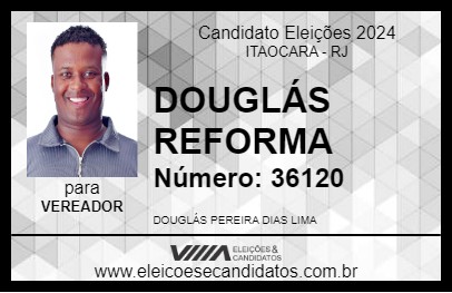 Candidato DOUGLÁS REFORMA 2024 - ITAOCARA - Eleições