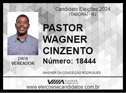 Candidato PASTOR WAGNER CINZENTO 2024 - ITABORAÍ - Eleições