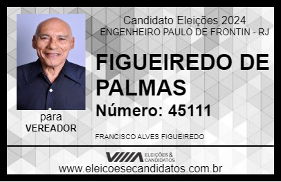 Candidato FIGUEIREDO DE PALMAS 2024 - ENGENHEIRO PAULO DE FRONTIN - Eleições