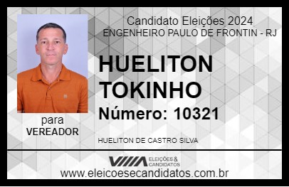 Candidato HUELITON TOKINHO 2024 - ENGENHEIRO PAULO DE FRONTIN - Eleições