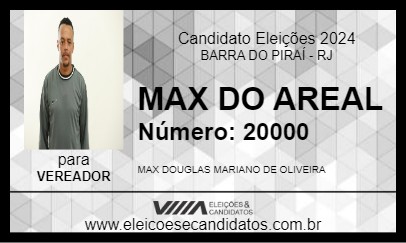 Candidato MAX DO AREAL 2024 - BARRA DO PIRAÍ - Eleições