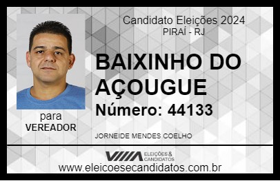 Candidato BAIXINHO DO AÇOUGUE 2024 - PIRAÍ - Eleições