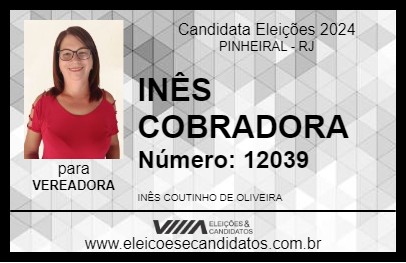 Candidato INÊS COBRADORA 2024 - PINHEIRAL - Eleições