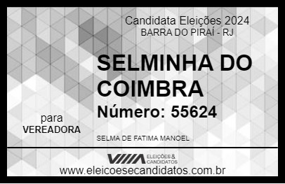 Candidato SELMINHA DO COIMBRA 2024 - BARRA DO PIRAÍ - Eleições