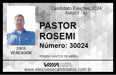 Candidato PASTOR ROSEMI 2024 - PARATY - Eleições