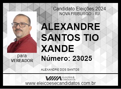 Candidato ALEXANDRE SANTOS TIO XANDE 2024 - NOVA FRIBURGO - Eleições