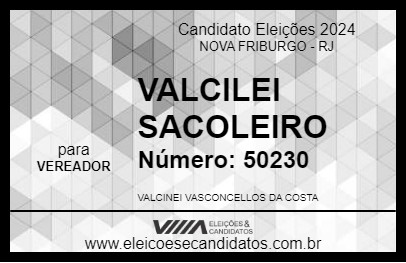 Candidato VALCILEI SACOLEIRO 2024 - NOVA FRIBURGO - Eleições