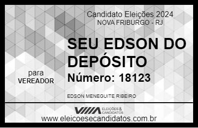 Candidato SEU EDSON DO DEPÓSITO 2024 - NOVA FRIBURGO - Eleições