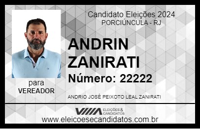 Candidato ANDRIN ZANIRATI 2024 - PORCIÚNCULA - Eleições