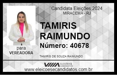 Candidato TAMIRIS RAIMUNDO 2024 - MIRACEMA - Eleições