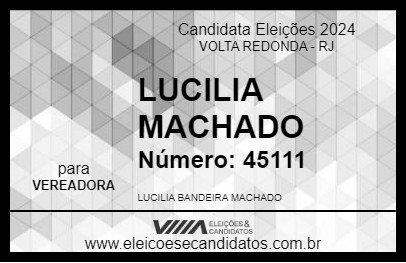 Candidato LUCILIA MACHADO 2024 - VOLTA REDONDA - Eleições