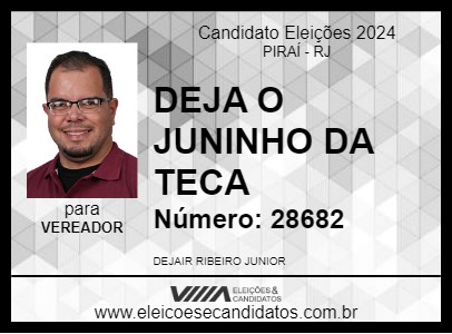 Candidato DEJA O JUNINHO DO TECA 2024 - PIRAÍ - Eleições