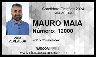 Candidato MAURO MAIA 2024 - MACAÉ - Eleições