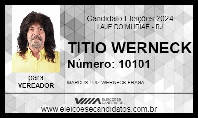 Candidato TITIO WERNECK 2024 - LAJE DO MURIAÉ - Eleições