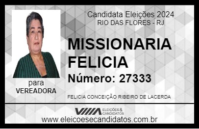 Candidato MISSIONARIA FELICIA 2024 - RIO DAS FLORES - Eleições