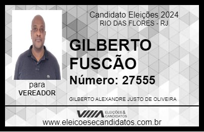 Candidato GILBERTO FUSCÃO 2024 - RIO DAS FLORES - Eleições