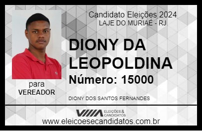 Candidato DIONY DA LEOPOLDINA 2024 - LAJE DO MURIAÉ - Eleições