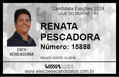 Candidato RENATA PESCADORA 2024 - LAJE DO MURIAÉ - Eleições