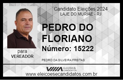 Candidato PEDRO DO FLORIANO 2024 - LAJE DO MURIAÉ - Eleições