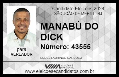 Candidato MANABÚ DO DICK 2024 - SÃO JOÃO DE MERITI - Eleições