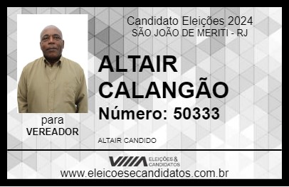 Candidato ALTAIR CALANGÃO 2024 - SÃO JOÃO DE MERITI - Eleições