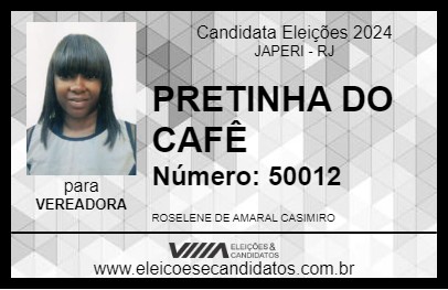 Candidato PRETINHA DO CAFÊ 2024 - JAPERI - Eleições