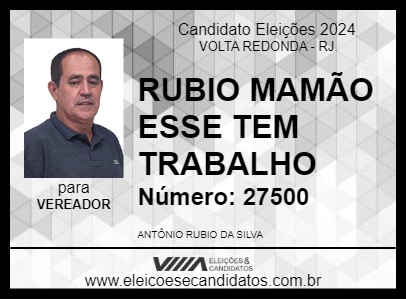 Candidato RUBENS MAMÃO ESSE TEM TRABALHO 2024 - VOLTA REDONDA - Eleições