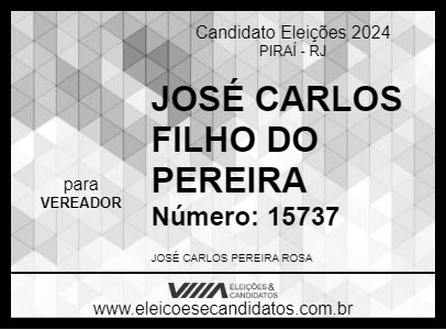 Candidato JOSÉ CARLOS FILHO DO PEREIRA 2024 - PIRAÍ - Eleições