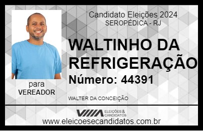 Candidato WALTINHO DA REFRIGERAÇÃO 2024 - SEROPÉDICA - Eleições