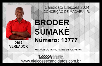 Candidato BRODER SUMAKÊ 2024 - CONCEIÇÃO DE MACABU - Eleições