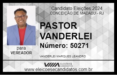 Candidato PASTOR VANDERLEI 2024 - CONCEIÇÃO DE MACABU - Eleições