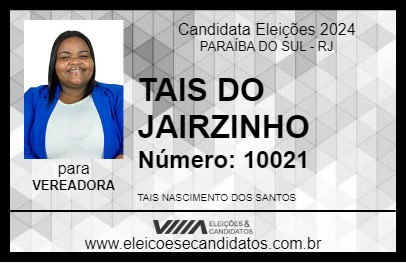 Candidato TAIS DO JAIRZINHO 2024 - PARAÍBA DO SUL - Eleições