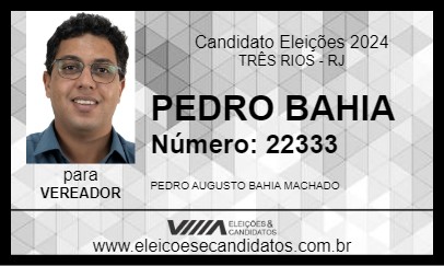 Candidato PEDRO BAHIA  2024 - TRÊS RIOS - Eleições