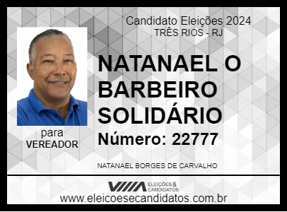 Candidato NATANAEL O BARBEIRO SOLIDÁRIO  2024 - TRÊS RIOS - Eleições