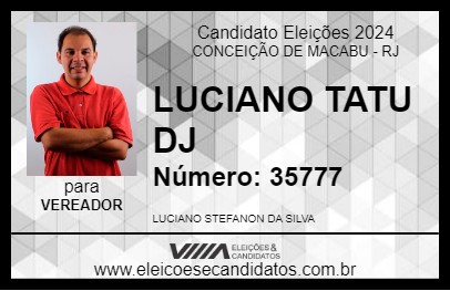 Candidato LUCIANO TATU DJ 2024 - CONCEIÇÃO DE MACABU - Eleições