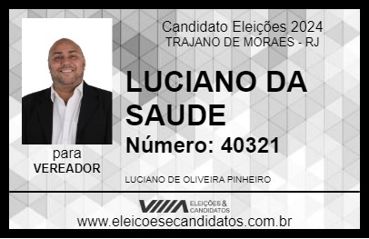 Candidato LUCIANO DA SAUDE 2024 - TRAJANO DE MORAES - Eleições