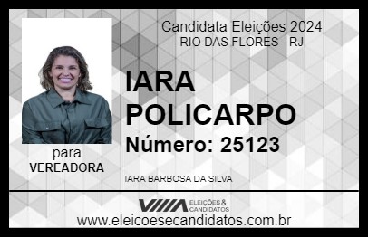 Candidato IARA POLICARPO 2024 - RIO DAS FLORES - Eleições