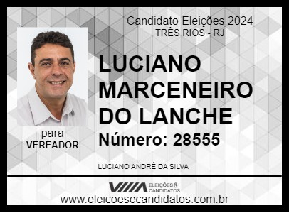 Candidato LUCIANO MARCENEIRO DO LANCHE 2024 - TRÊS RIOS - Eleições