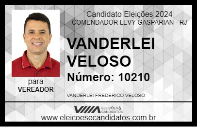 Candidato VANDERLEI VELOSO  2024 - COMENDADOR LEVY GASPARIAN - Eleições