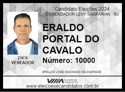 Candidato ERALDO PORTAL DO CAVALO  2024 - COMENDADOR LEVY GASPARIAN - Eleições