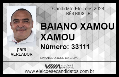 Candidato BAIANO XAMOU XAMOU 2024 - TRÊS RIOS - Eleições