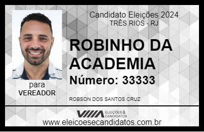 Candidato ROBINHO DA ACADEMIA 2024 - TRÊS RIOS - Eleições