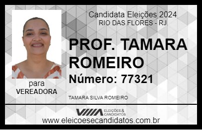 Candidato PROF. TAMARA ROMEIRO 2024 - RIO DAS FLORES - Eleições