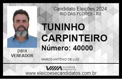 Candidato TUNINHO CARPINTEIRO 2024 - RIO DAS FLORES - Eleições