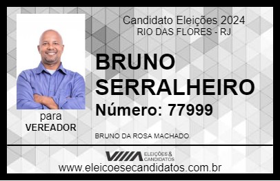 Candidato BRUNO SERRALHEIRO 2024 - RIO DAS FLORES - Eleições