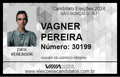 Candidato VAGNER PEREIRA 2024 - SÃO GONÇALO - Eleições