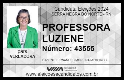 Candidato PROFESSORA LUZIENE 2024 - SERRA NEGRA DO NORTE - Eleições